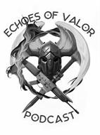 ECHOES OF VALOR PODCAST