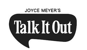JOYCE MEYER'S TALK IT OUT