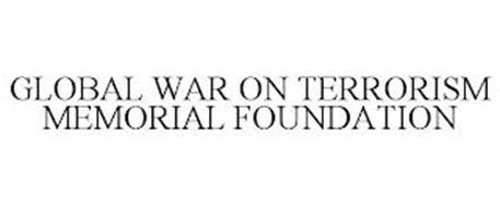GLOBAL WAR ON TERRORISM MEMORIAL FOUNDATION