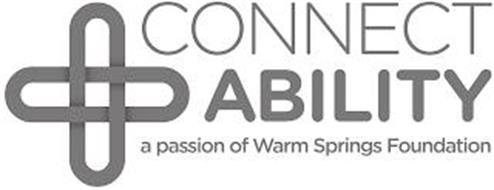 CONNECT ABILITY A PASSION OF WARM SPRINGS FOUNDATION