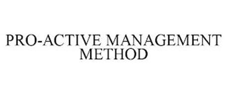 PRO-ACTIVE MANAGEMENT METHOD