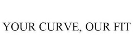 YOUR CURVE, OUR FIT
