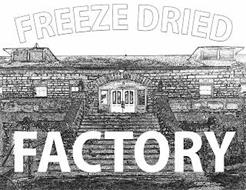 FREEZE DRIED FACTORY