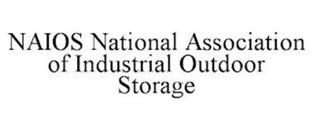 NAIOS NATIONAL ASSOCIATION OF INDUSTRIAL OUTDOOR STORAGE
