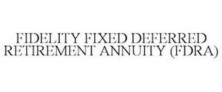 FIDELITY FIXED DEFERRED RETIREMENT ANNUITY (FDRA)