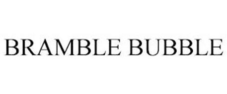 BRAMBLE BUBBLE