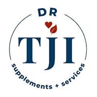 DR TJI SUPPLEMENTS + SERVICES