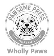 PAWSOME PRESS DOG HEALTH GUIDE WHOLLY PAWS