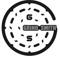 G S GRIND SMITH