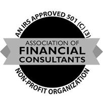 AN IRS APPROVED 501 (C) (3) ASSOCIATION OF FINANCIAL CONSULTANTS NON-PROFIT ORGANIZATION