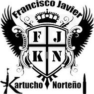 FRANCISCO JAVIER F J K N KARTUCHO NORTEÑO