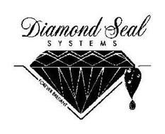 DIAMOND SEAL SYSTEMS FOREVER BRILLIANT