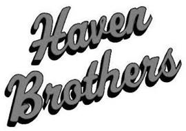 HAVEN BROTHERS