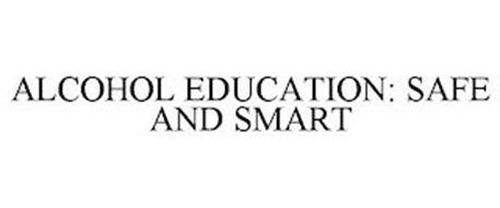 ALCOHOL EDUCATION: SAFE AND SMART