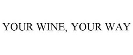YOUR WINE, YOUR WAY