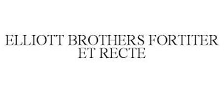 ELLIOTT BROTHERS FORTITER ET RECTE