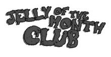 JELLY OF THE MONTH CLUB