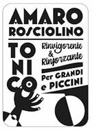 AMARO ROSCIOLINO TONICO RINVIGORENTE & RINFORZANTE PER GRANDI E PICCINI