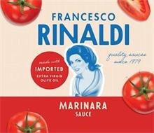 FRANCESCO RINALDI QUALITY SAUCES SINCE 1979 MARINARA SAUCE MADE WITH IMPORTED EXTRA VIRGIN OLIVE OIL