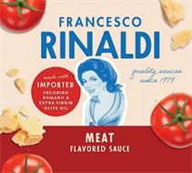 FRANCESCO RINALDI QUALITY SAUCES SINCE 1979 MEAT FLAVORED SAUCE MADE WITH IMPORTED PECORINO ROMANO & EXTRA VIRGIN OLIVE OIL