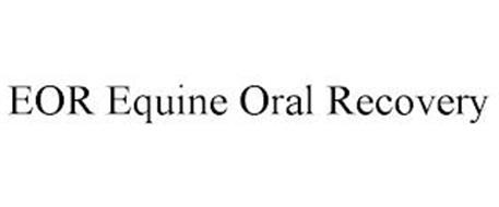 EOR EQUINE ORAL RECOVERY