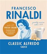 FRANCESCO RINALDI QUALITY SAUCES SINCE 1979 CLASSIC ALFREDO SAUCE MADE WITH FRESH CREAM PARMESAN & ROMANO CHEESE