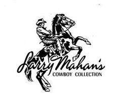 LARRY MAHAN'S COWBOY COLLECTION