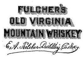 FULCHER'S OLD VIRGINIA MOUNTAIN WHISKEY E.A. FULCHER DISTILLING CO. INC.