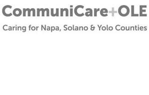 COMMUNICARE + OLE CARING FOR NAPA, SOLANO & YOLO COUNTIES