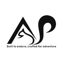 AP BUILT TO ENDURE, CRAFTED FOR ADVENTURE