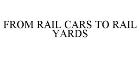 FROM RAIL CARS TO RAIL YARDS