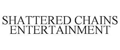 SHATTERED CHAINS ENTERTAINMENT