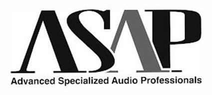 ASAP ADVANCED SPECIALIZED AUDIO PROFESSIONALS