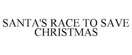 SANTA'S RACE TO SAVE CHRISTMAS