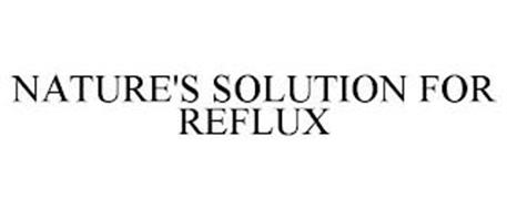 NATURE'S SOLUTION FOR REFLUX