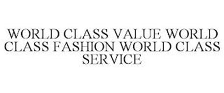 WORLD CLASS VALUE WORLD CLASS FASHION WORLD CLASS SERVICE