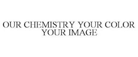 OUR CHEMISTRY YOUR COLOR YOUR IMAGE