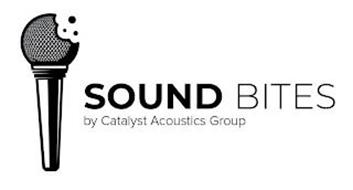 SOUND BITES BY CATALYST ACOUSTICS GROUP