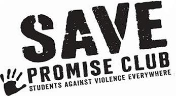 SAVE PROMISE CLUB STUDENTS AGAINST VIOLENCE EVERYWHERE