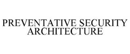 PREVENTATIVE SECURITY ARCHITECTURE