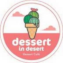 DESSERT IN DESERT AND DESERT CAFE