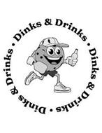 DINKS & DRINKS· DINKS & DRINKS· DINKS & DRINKS·
