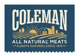 COLEMAN ALL NATURAL* MEATS ALWAYS NATURAL* SINCE 1875