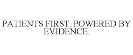 PATIENTS FIRST. POWERED BY EVIDENCE.