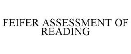 FEIFER ASSESSMENT OF READING