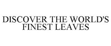 DISCOVER THE WORLD'S FINEST LEAVES