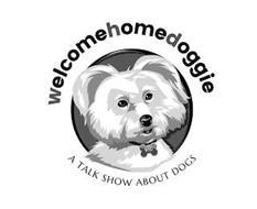 WELCOMEHOMEDOGGIE A TALK SHOW ABOUT DOGS WHD