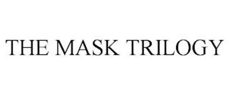 THE MASK TRILOGY