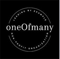ONEOFMANY LEADING BY EXAMPLE NON - PROFIT ORGANIZATION