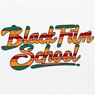 BLACK FILM SCHOOL